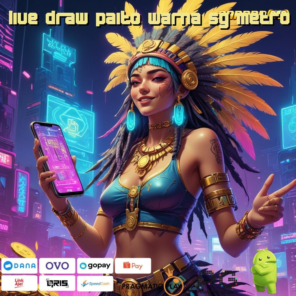 LIVE DRAW PAITO WARNA SG METRO # (Versi New) terbaru cuan lancar kode rahasia untung