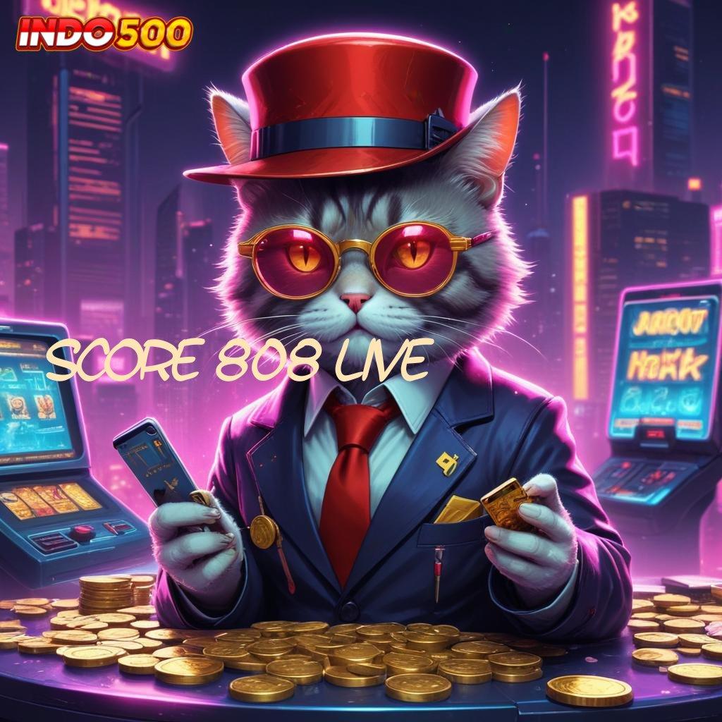 SCORE 808 LIVE ✔ Inovasi Spin Tanpa Batas Bonus Tiada Akhir